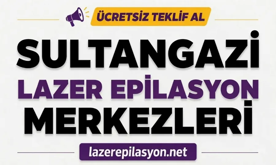 Sultangazi Lazer Epilasyon